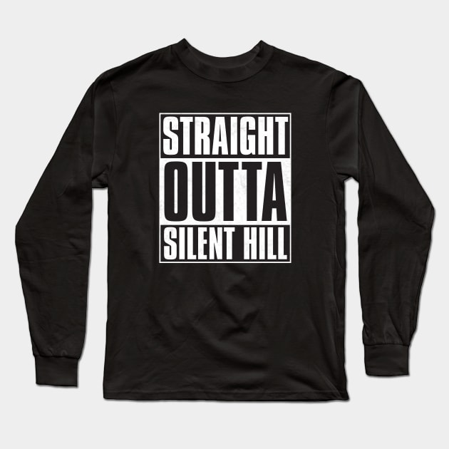 Straight Outta Silent Hill Long Sleeve T-Shirt by Woah_Jonny